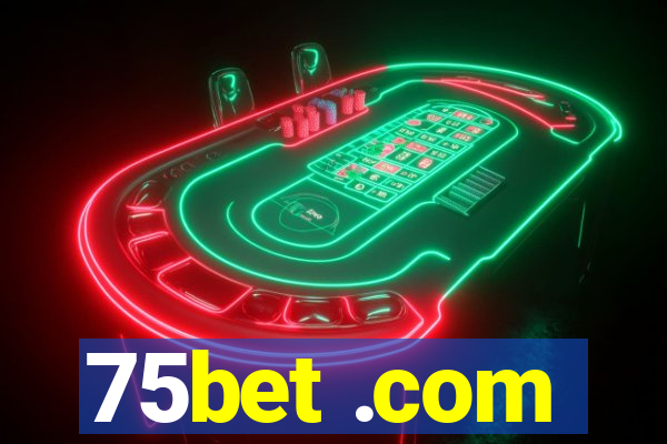 75bet .com